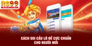 Cách Soi Cầu Lô Đề Cực Chuẩn Cho Người Mới Bắt Đầu